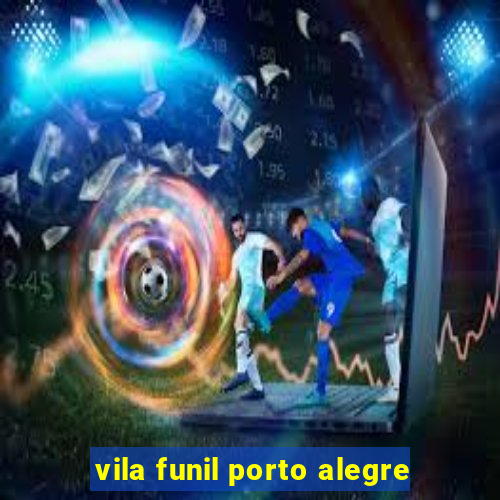 vila funil porto alegre