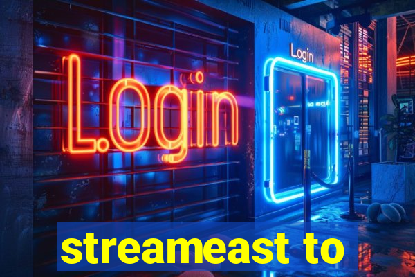 streameast to