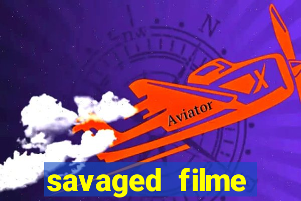 savaged filme completo dublado