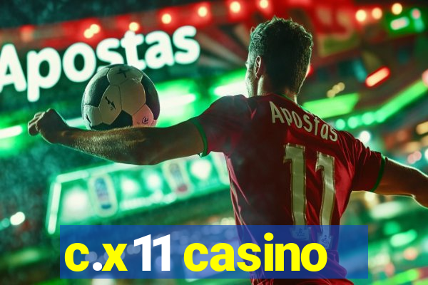 c.x11 casino