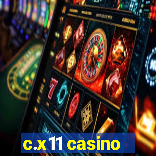 c.x11 casino