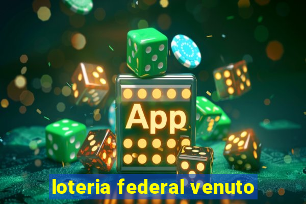 loteria federal venuto