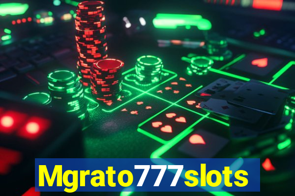 Mgrato777slots