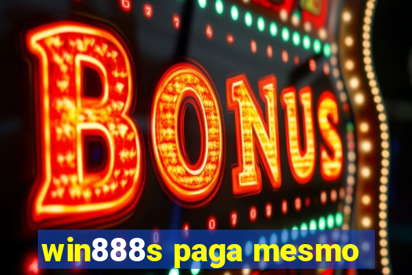 win888s paga mesmo