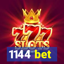 1144 bet