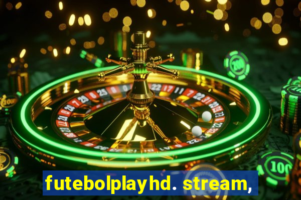 futebolplayhd. stream,