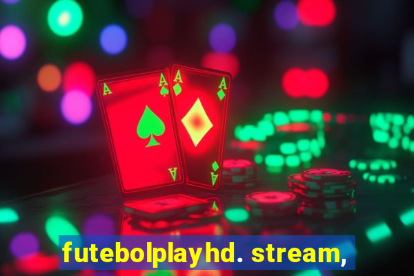 futebolplayhd. stream,