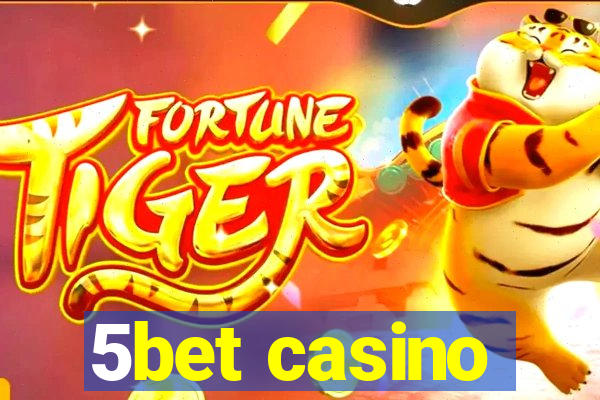 5bet casino