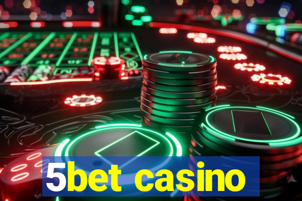 5bet casino