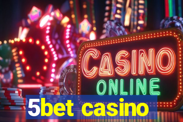 5bet casino