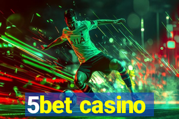 5bet casino