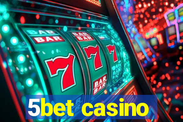 5bet casino