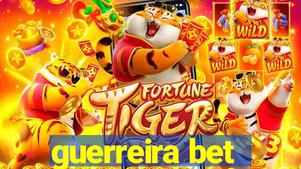 guerreira bet