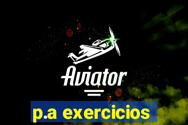 p.a exercicios