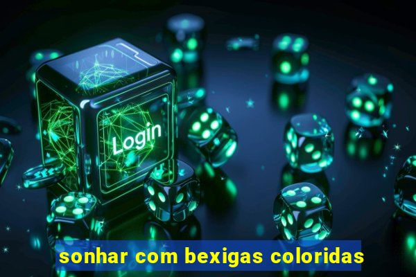 sonhar com bexigas coloridas