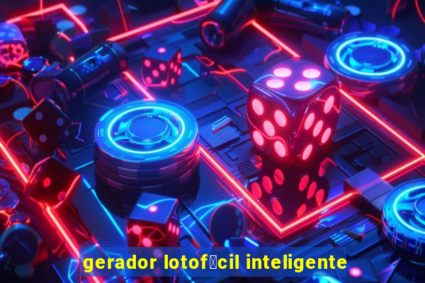 gerador lotof谩cil inteligente