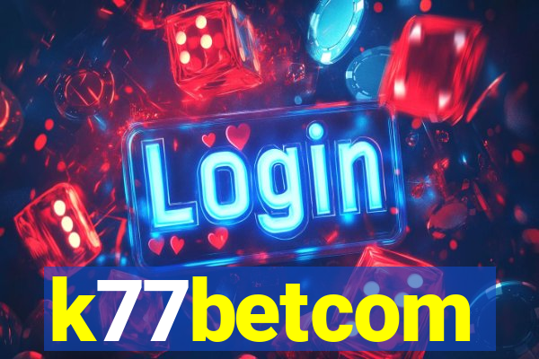 k77betcom