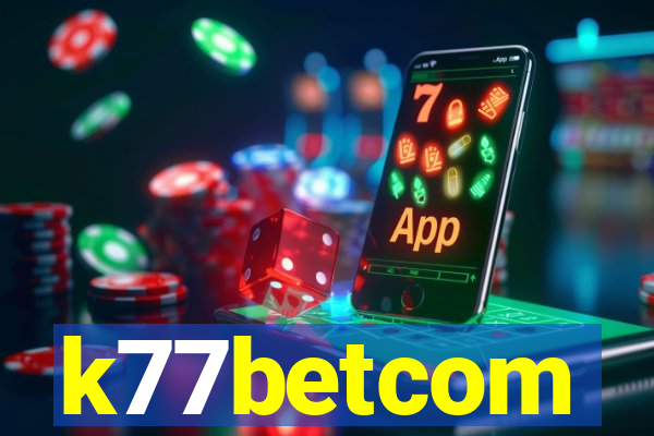 k77betcom