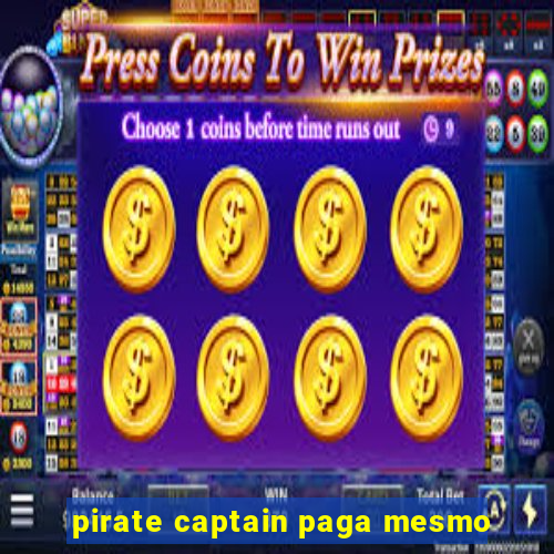 pirate captain paga mesmo