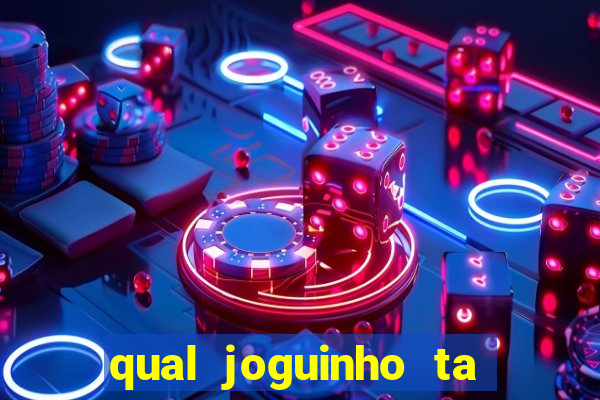 qual joguinho ta pagando agora