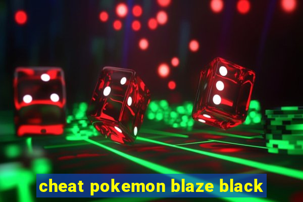 cheat pokemon blaze black