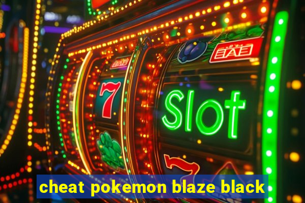 cheat pokemon blaze black