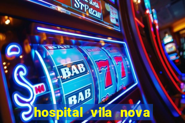 hospital vila nova star trabalhe conosco