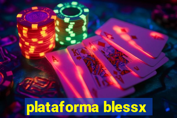 plataforma blessx