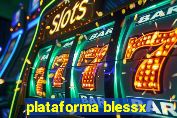 plataforma blessx