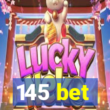 145 bet