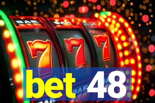 bet 48