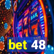 bet 48