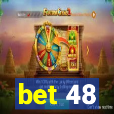 bet 48