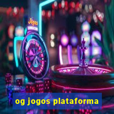 og jogos plataforma