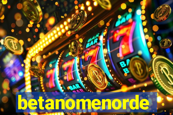 betanomenorde