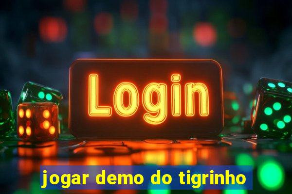 jogar demo do tigrinho