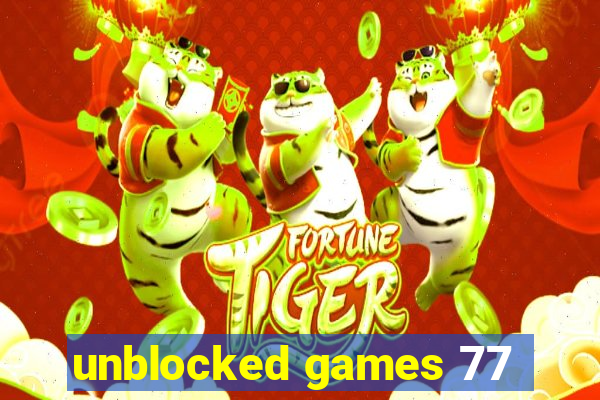 unblocked games 77