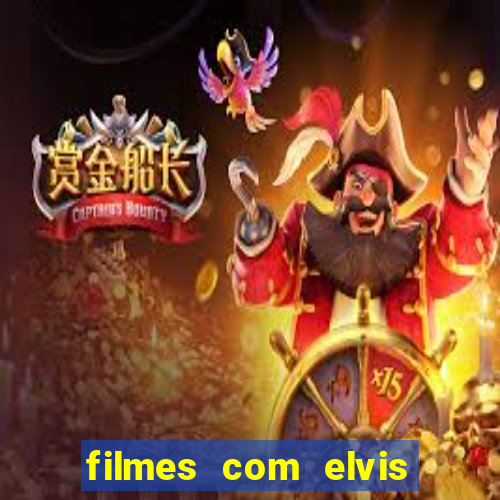 filmes com elvis presley dublado