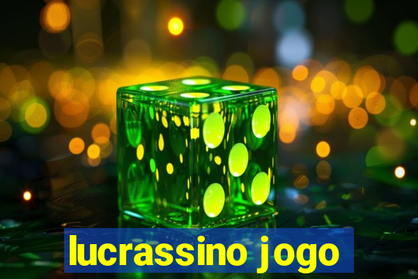 lucrassino jogo