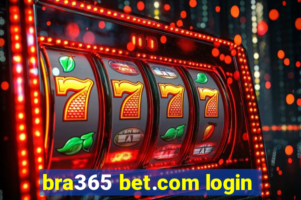 bra365 bet.com login