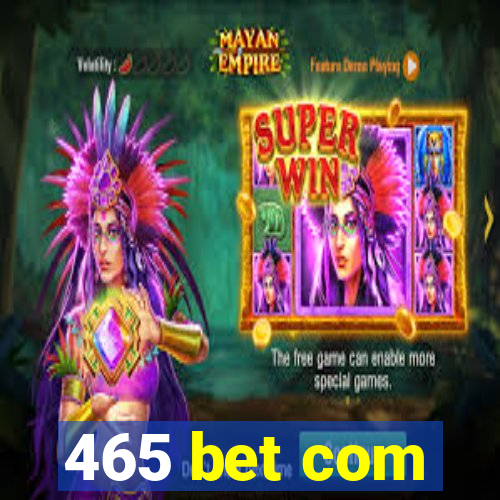 465 bet com