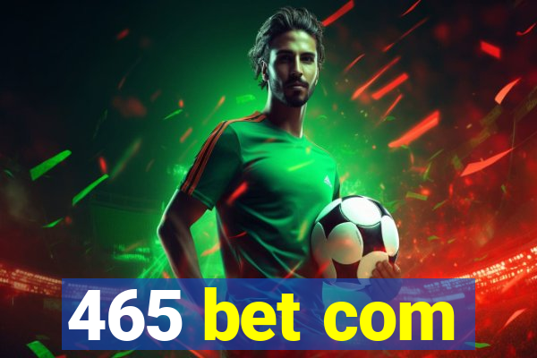 465 bet com