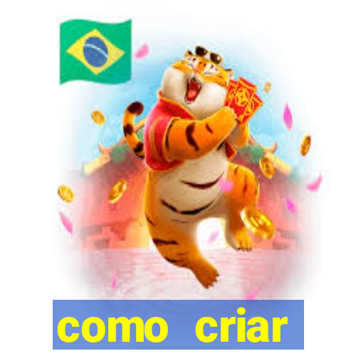 como criar plataforma do tigre