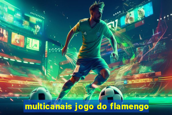 multicanais jogo do flamengo