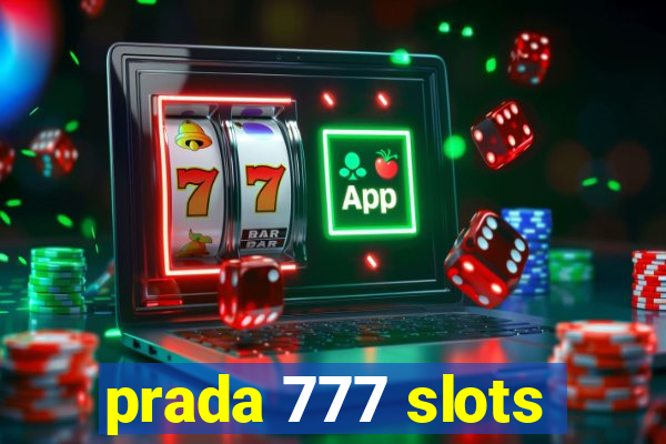 prada 777 slots