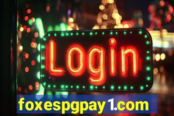 foxespgpay1.com