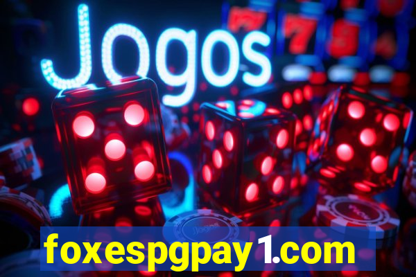 foxespgpay1.com