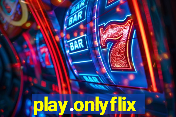 play.onlyflix