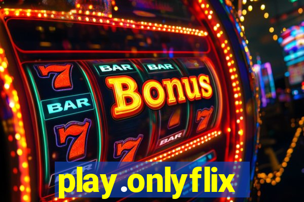 play.onlyflix