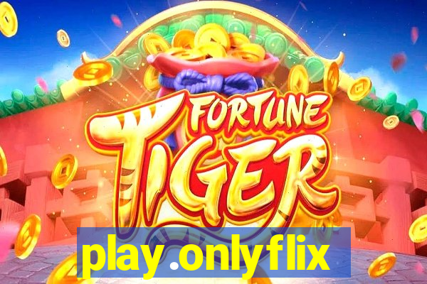 play.onlyflix